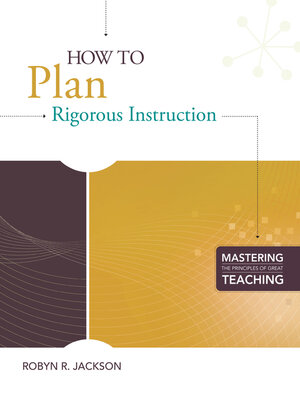 cover image of How to Plan Rigorous Instruction (Mastering the Principles of Great Teaching series)